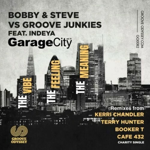  Bobby & Steve VS Groove Junkies Ft Indeya - Garage City (2026) 