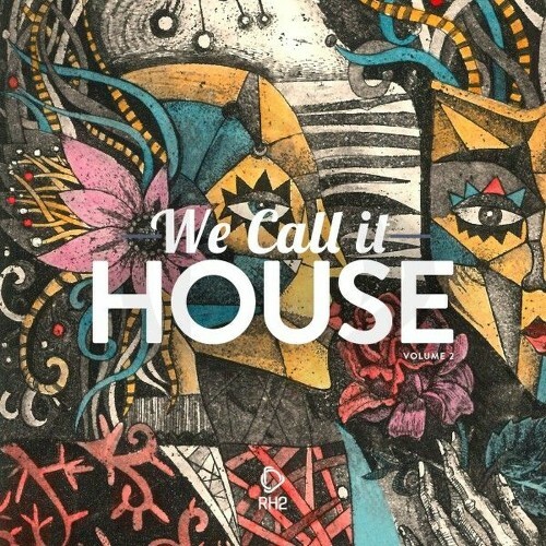  We Call It House, Vol. 2 (2025) 