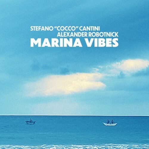  Stefano Cocco Cantini & Alexander Robotnick - Marina Vibes (2025) 