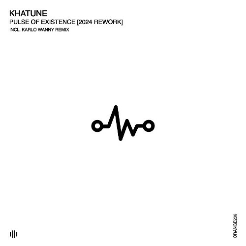 Khatune - Pulse of Existence (2024 Rework) (2024)