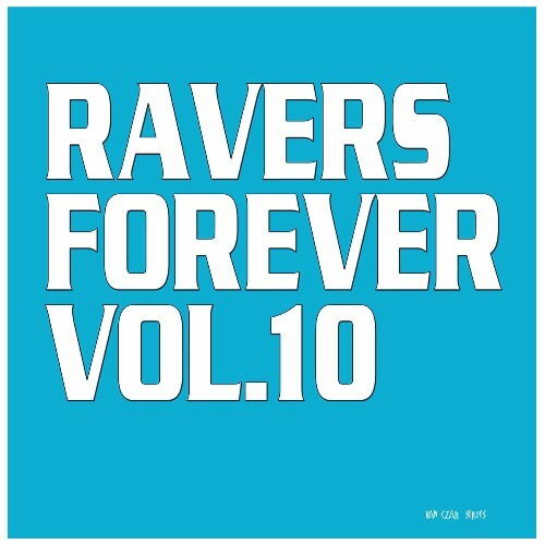  Ravers Forever, Vol. 10 (2025) 