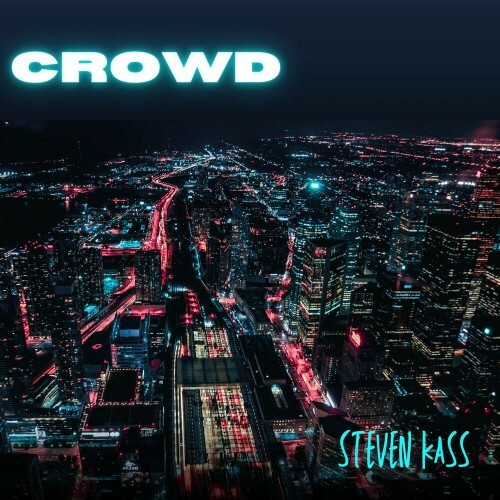  Steven Kass - Crowd (2024) 