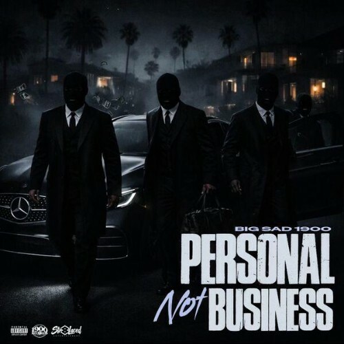  Big Sad 1900, Mr Silky Slim - Personal Not Business (2026) 