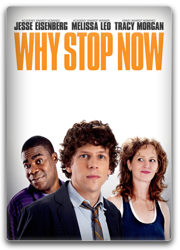 Dlaczego Właśnie Teraz? / Why Stop Now? (2012) PL.720p.BDRip.XviD.AC3-ODiSON / Lektor PL