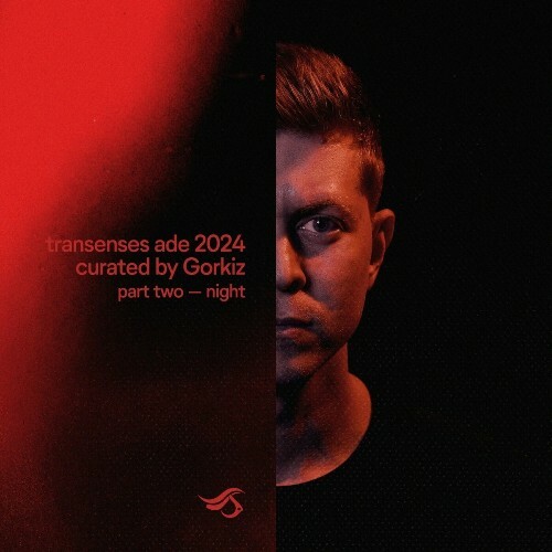 Transenses ADE 2024 Curated by GORKIZ - Part Two -