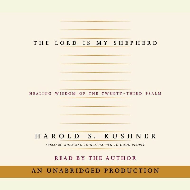 Harold S Kushner The Lord Is My Shepherd (Harold S. Kushner) Harold S Kushner The Lord Is My Shepherd (Harold S. Kushner)