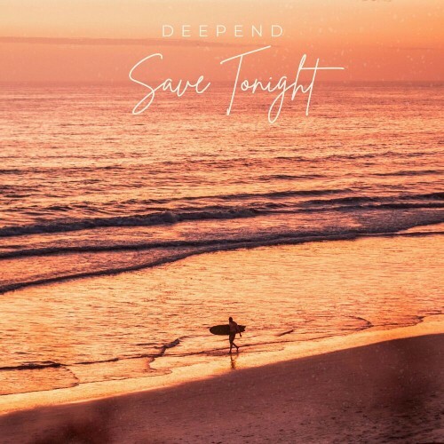  Deepend - Save Tonight (2024) 