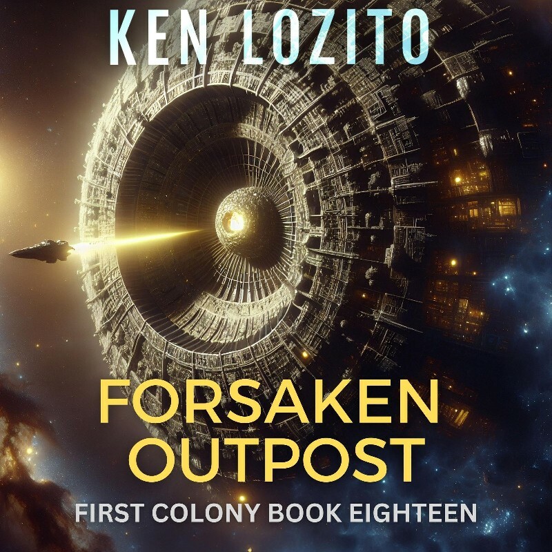 Ken Lozito First Colony #18 Forsaken Outpost Ken Lozito First Colony #18 Forsaken Outpost