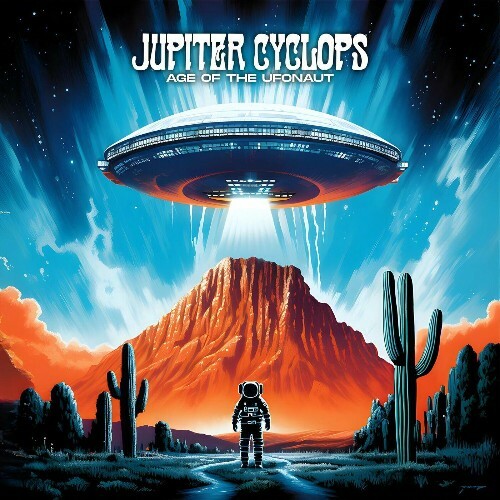  Jupiter Cyclops - Age Of The UFOnaut (2024) 