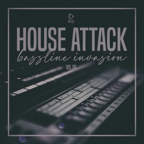 House Attack: Bassline Invasion, Vol.08 (2025)