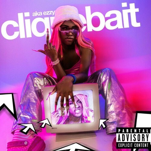  AKA Ezzy - Cliquebait... (The Mixtape) (2025) 
