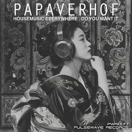  Papaverhof - Housemusic Everywhere / Do You Want It (2025) 