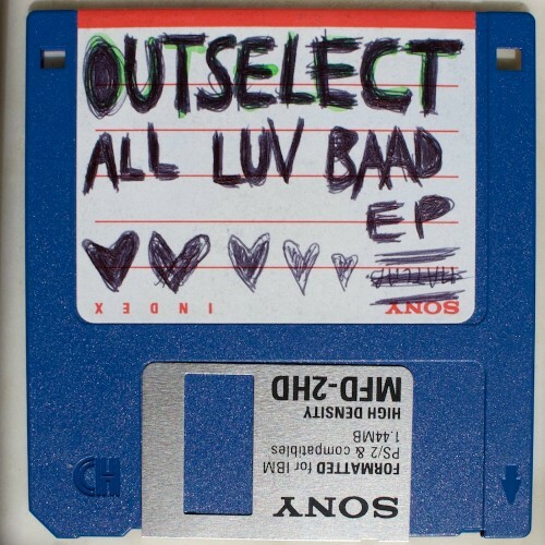 Outselect - All Luv Baad (2024)