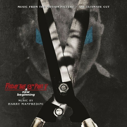  Harry Manfredini - Friday The 13th Part V A New Beginning: The Ultimate Cut (2025) 