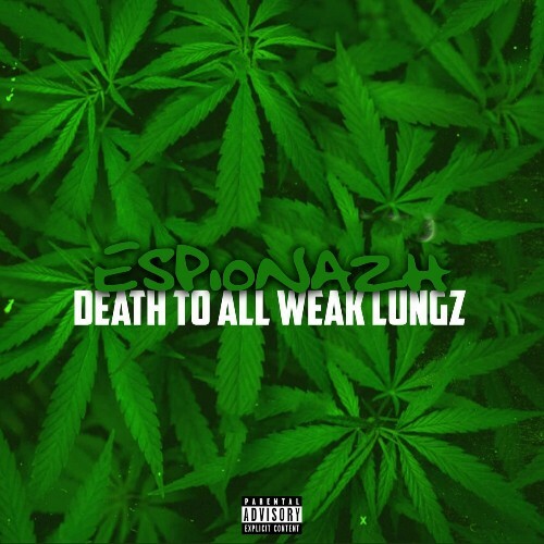  E$pionazh - Death To All Weak Lungz (DJ Spykiller Slaylist 1) (2024) 