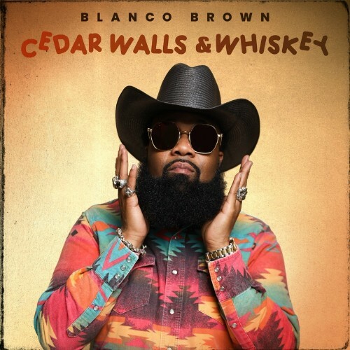  Blanco Brown - Cedar Walls & Whiskey (2024) 