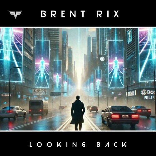  Brent Rix - Looking Back (2025) 