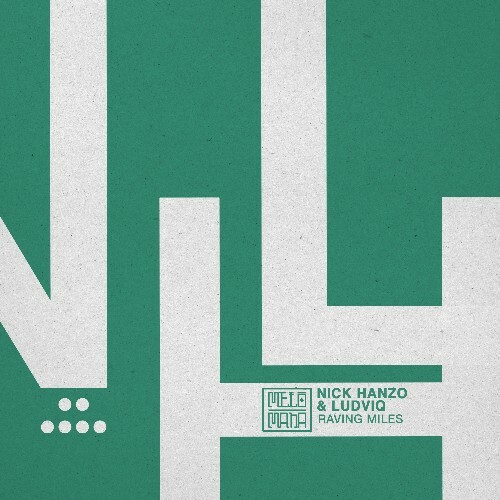  Nick Hanzo & Ludviq - Raving Miles (2024) 