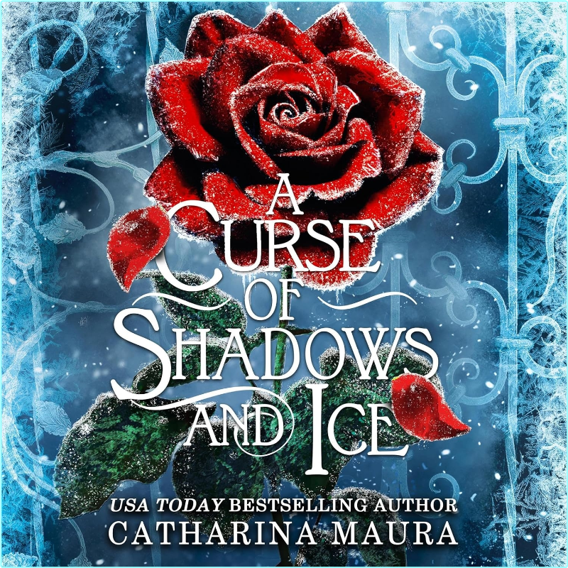 The Shadowbound Series #1 A Curse Of Shadows And Ice By Catharina Maura (Catharina Maura) The Shadowbound Series #1 A Curse Of Shadows And Ice By Catharina Maura (Catharina Maura)