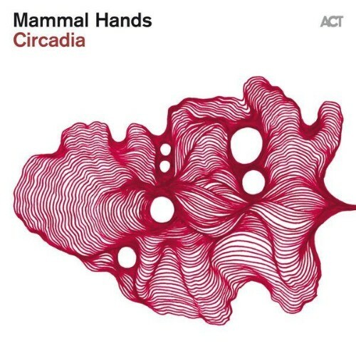  Mammal Hands - Circadia (2026) 