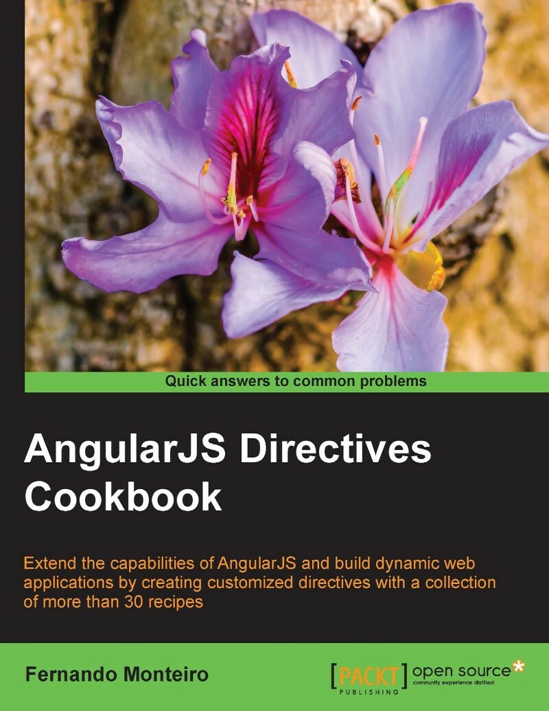 AngularJS Directives Cookbook (Monteiro, Fernando) AngularJS Directives Cookbook (Monteiro, Fernando)