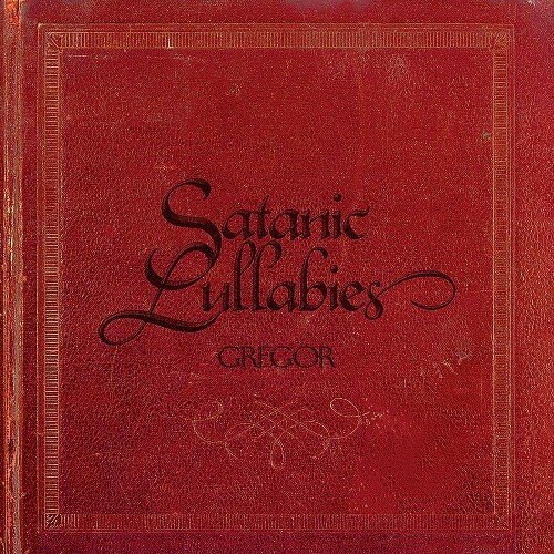  Gregor - Satanic Lullabies (2024) 