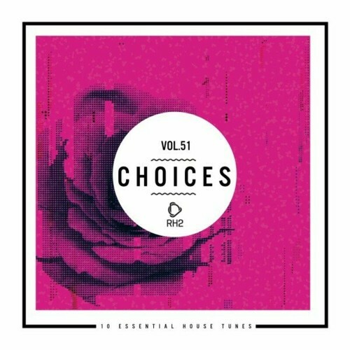  Choices - 10 Essential House Tunes, Vol. 51 (2024) 
