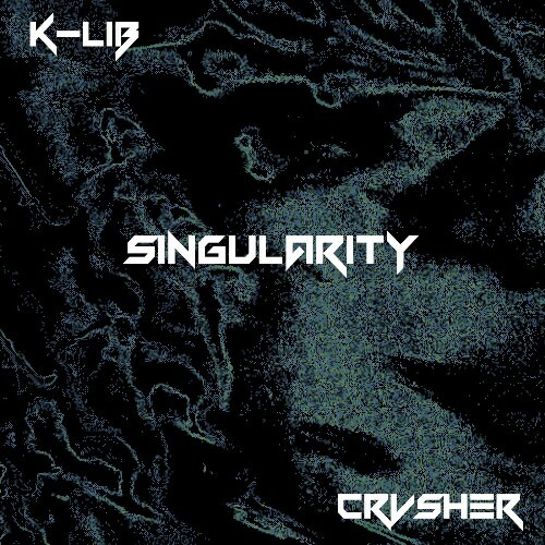 K—Lib, CRVSHER — Singularity (2026)