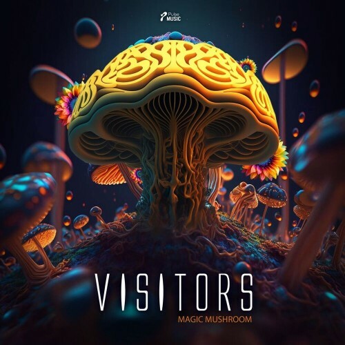 Visitors - Magic Mushroom (2025) Visitors - Magic Mushroom (2025)