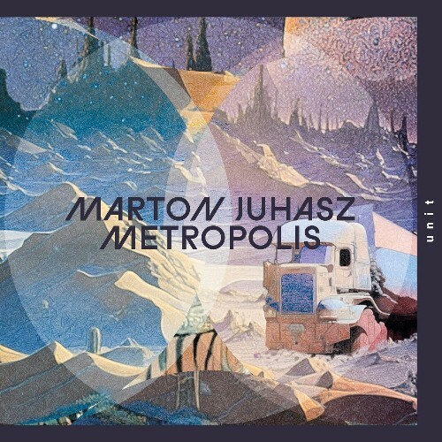  Marton Juhasz, Charley Rose, F&#225;bio Gouvea, Lorenzo Vitolo, Jeremie Kr&#252;ttli - Metropolis (2025) 