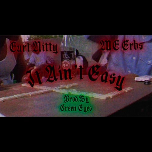  MC ERBS - It Ain't Easy (Feat. Curt Nitty) (2025) 
