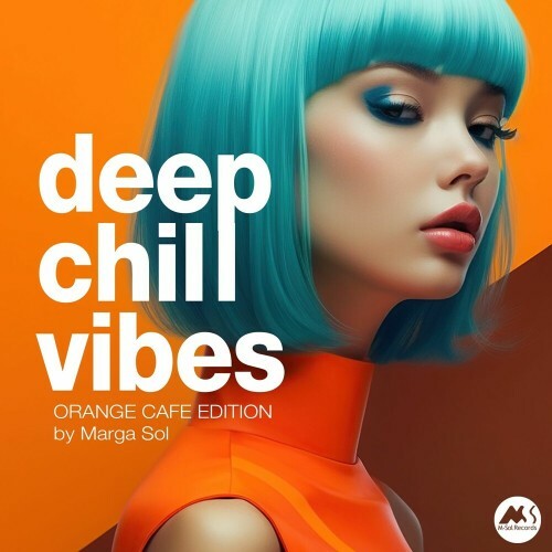  Deep Chill Vibes: Orange Café Edition by Marga Sol (2025) 