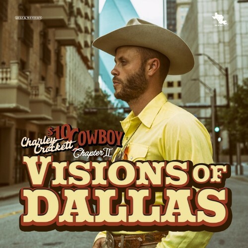 VA - Charley Crockett - Visions Of Dallas (2024) (MP3)