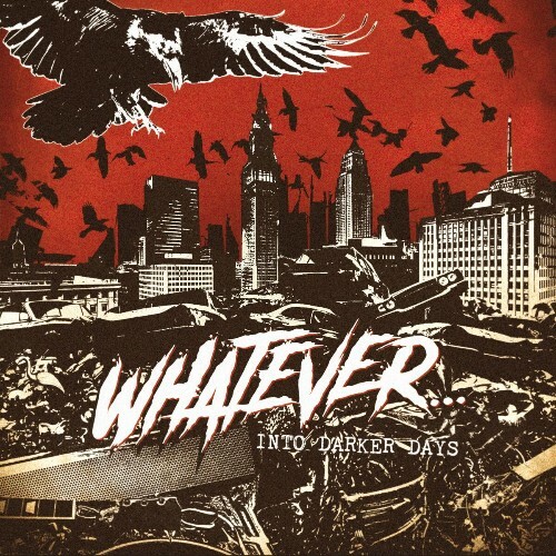 Whatever... - Into Darker Days (2025)