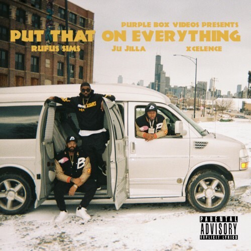  Rufus Sims, Ju Jilla & Xcelence - Put That On Everything (2026) 
