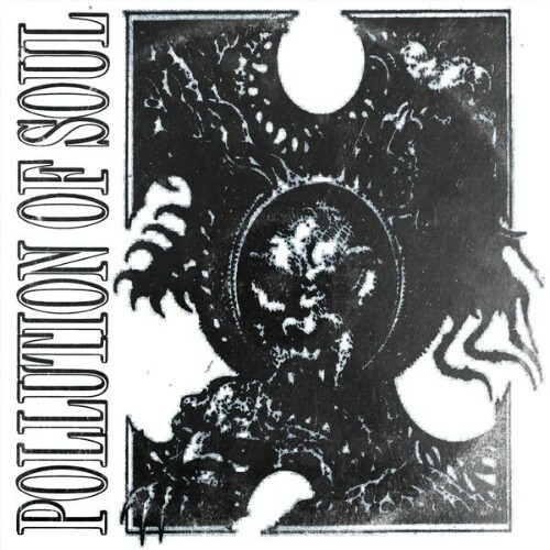 Pollution Of Soul - Pollution Begins (2026) Pollution Of Soul - Pollution Begins (2026)