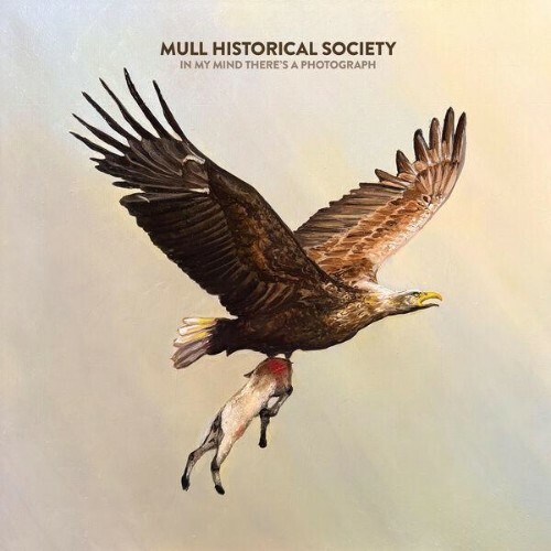  Mull Historical Society - In My Mind There's A Photograph (2026) 