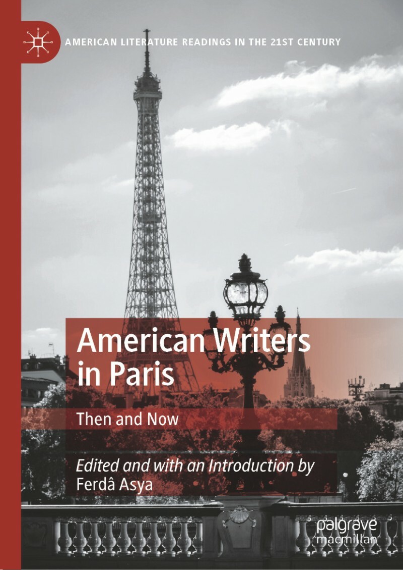 American Writers In Paris Then And Now (Ferdâ Asya) American Writers In Paris Then And Now (Ferdâ Asya)