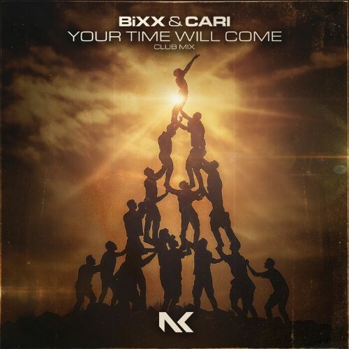 Bixx & Cari - Your Time Will Come (2025)