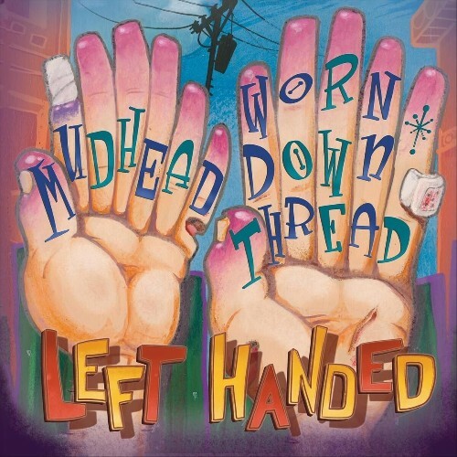  Mudhead - Left Handed (2025) 