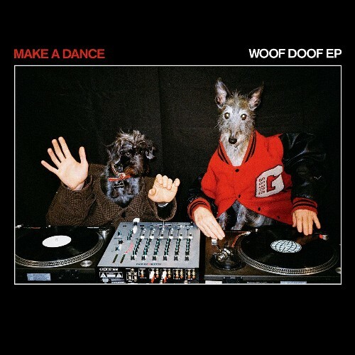  Make A Dance - Woof Doof (2024) 