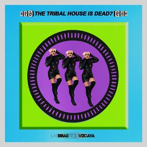  Las Bibas From Vizcaya - The Tribal House Is Dead? (2025) 