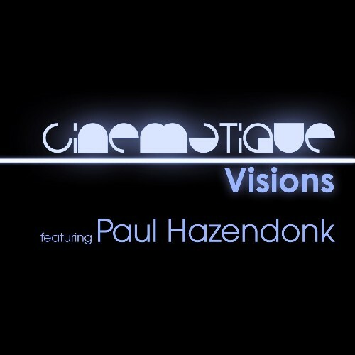 Paul Hazendonk - Cinematique Visions 143 (2025-11-13) 