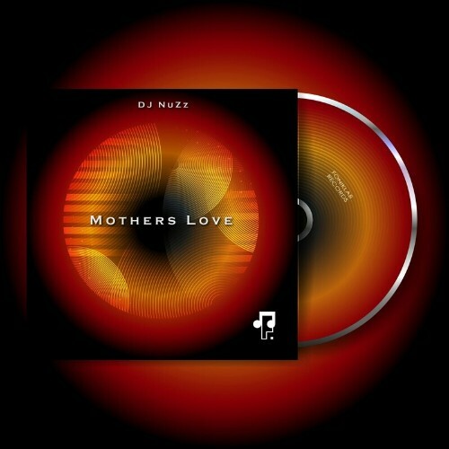  DJ NuZz - Mothers Love (2024) 