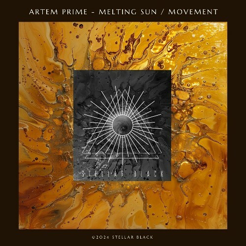 ARTEM PRIME - Melting Sun / Movement (2024)