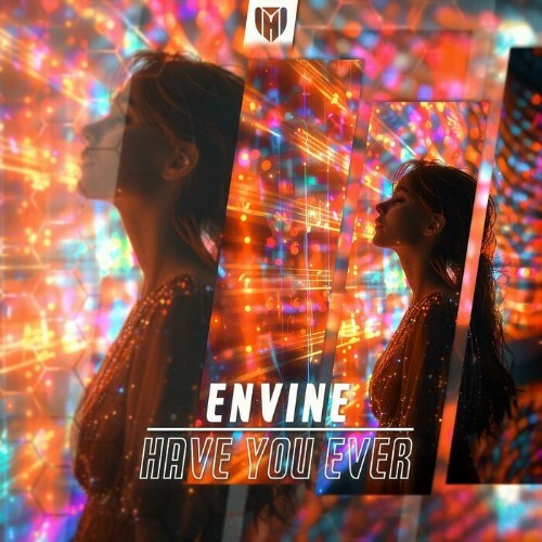  Envine - Have You Ever (2024) 