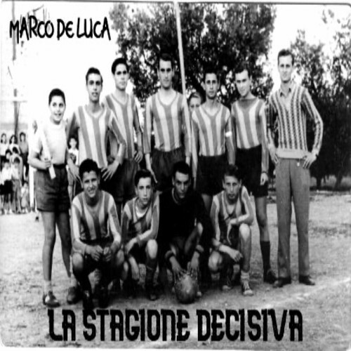  Marco De Luca - La Stagione Decisiva (2024) 