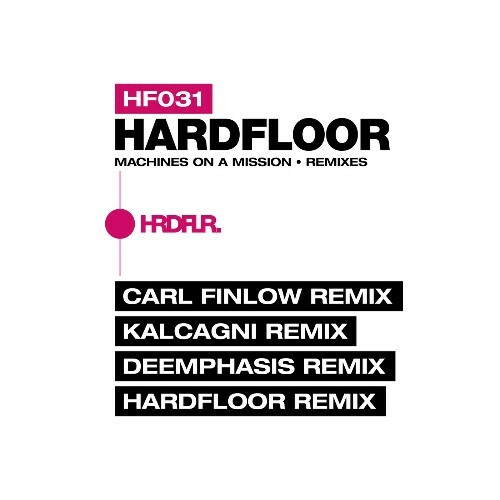 Hardfloor - Machines on a Mission (Remixes) (2025) Hardfloor - Machines on a Mission (Remixes) (2025)