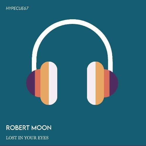  Robert Moon - Lost in Your Eyes (2024) 