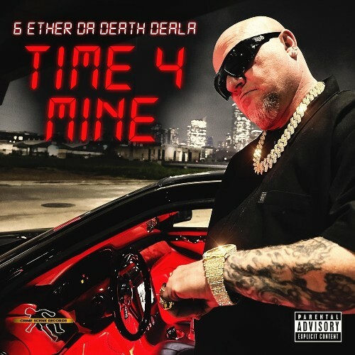  6 Ether Da Death Deala - Time 4 Mine (2025) 